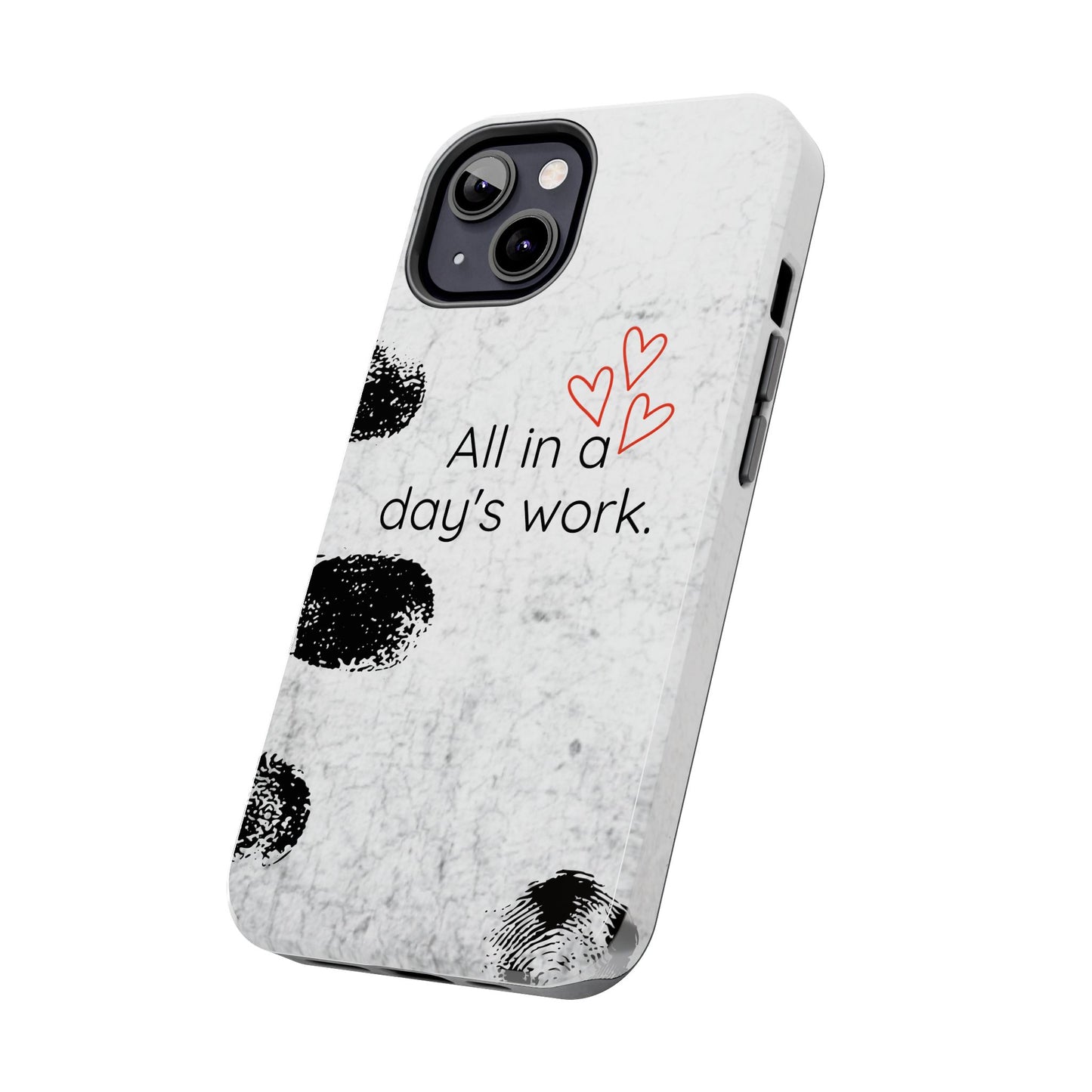 Tough Phone Cases - 'All in a Day's Work'