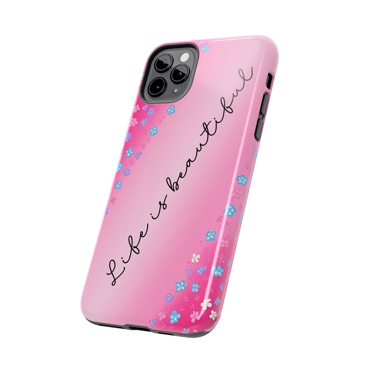 Phone Case Tough Floral Life is Beautiful Pink Ombre