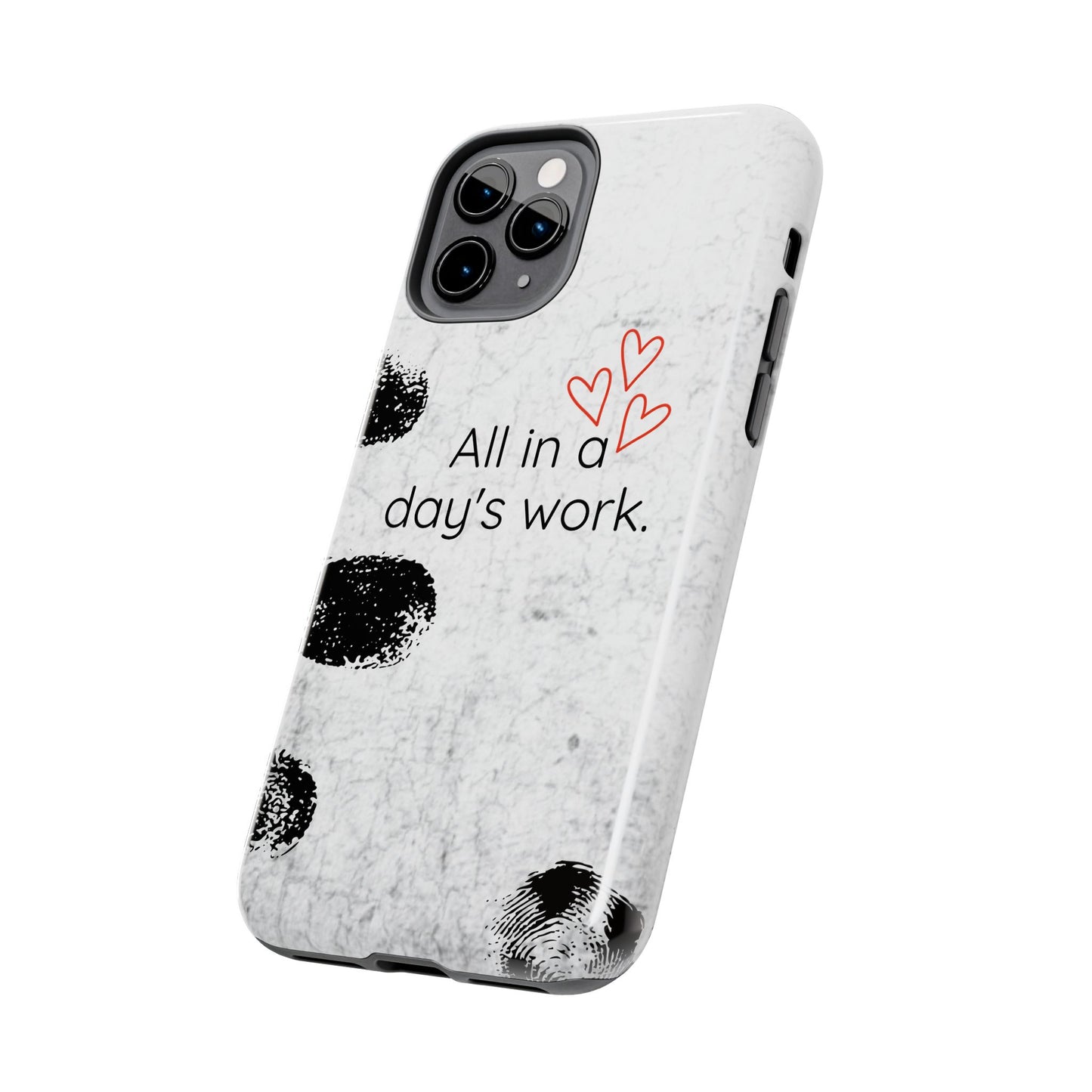 Tough Phone Cases - 'All in a Day's Work'