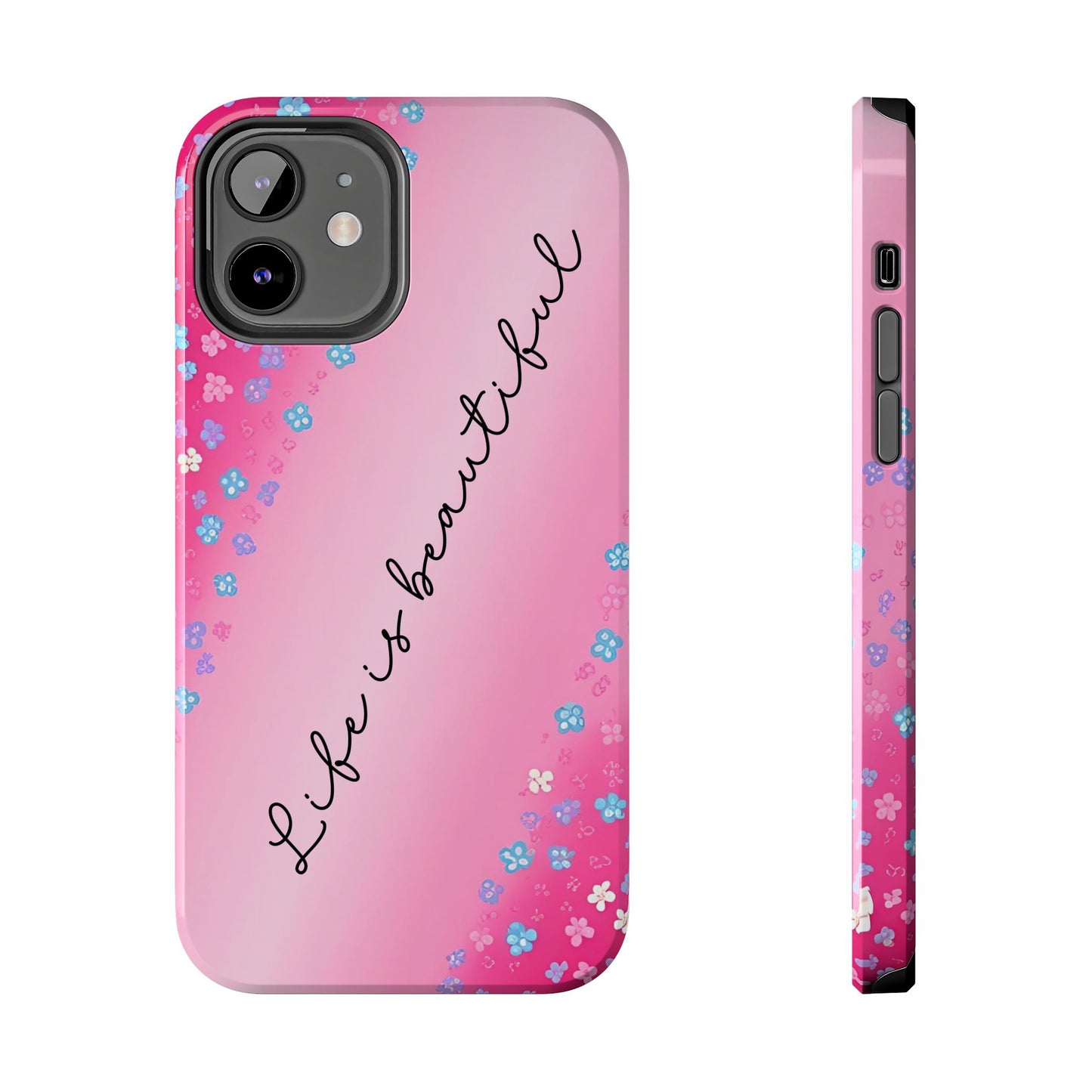 Phone Case Tough Floral Life is Beautiful Pink Ombre