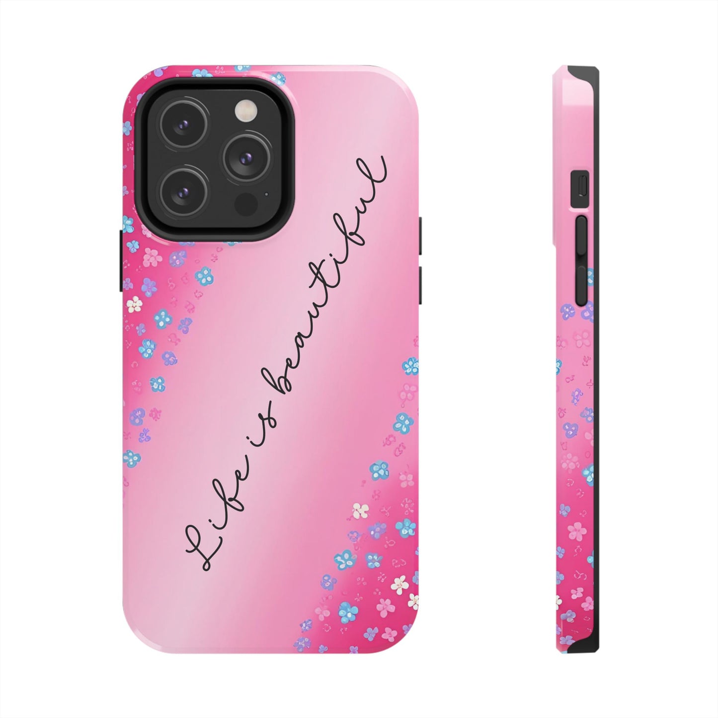 Phone Case Tough Floral Life is Beautiful Pink Ombre