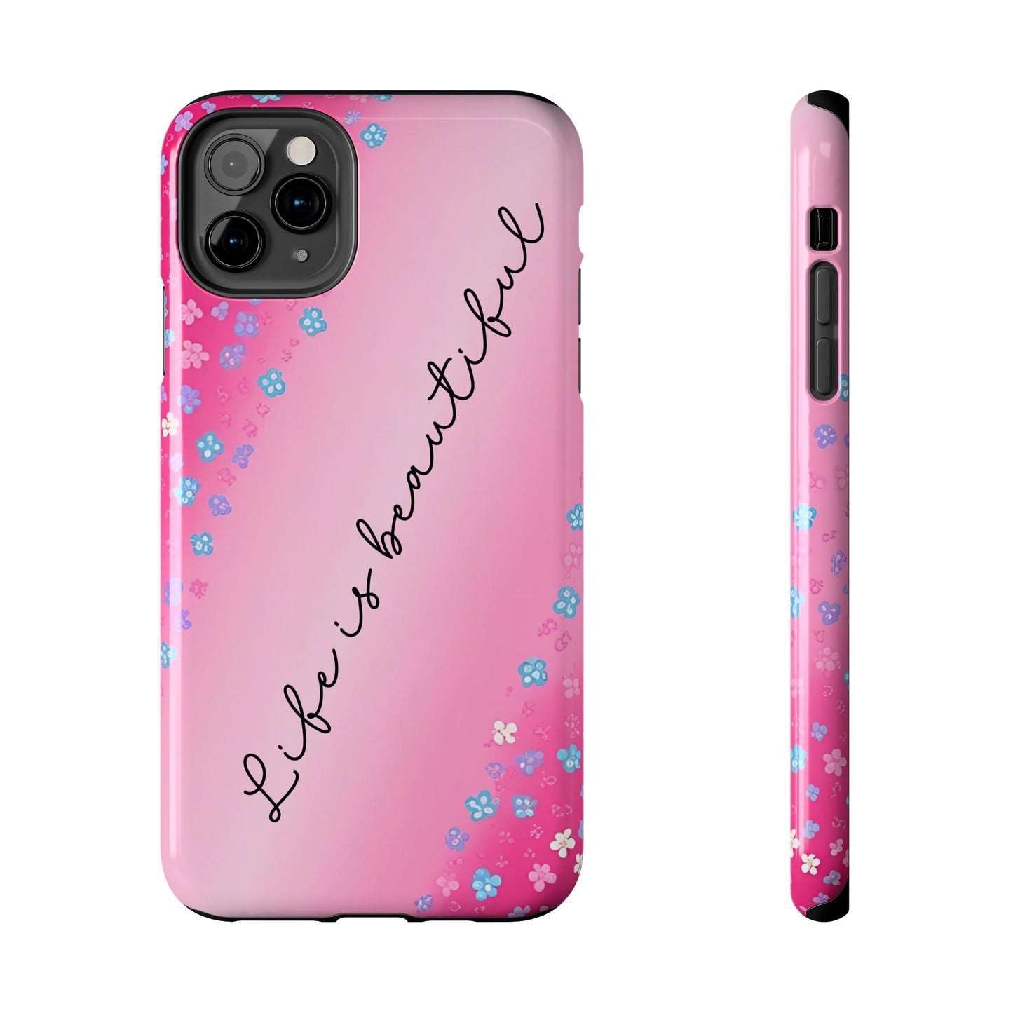 Phone Case Tough Floral Life is Beautiful Pink Ombre