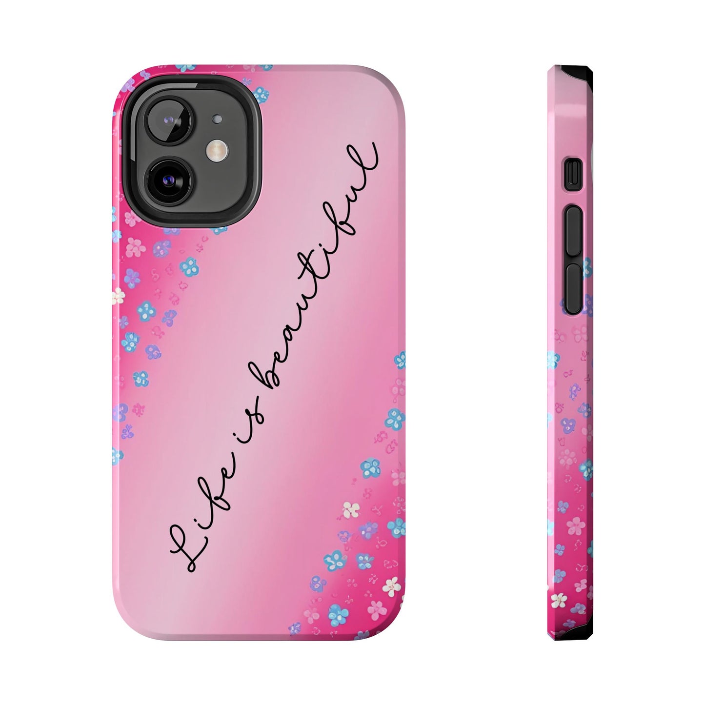 Phone Case Tough Floral Life is Beautiful Pink Ombre