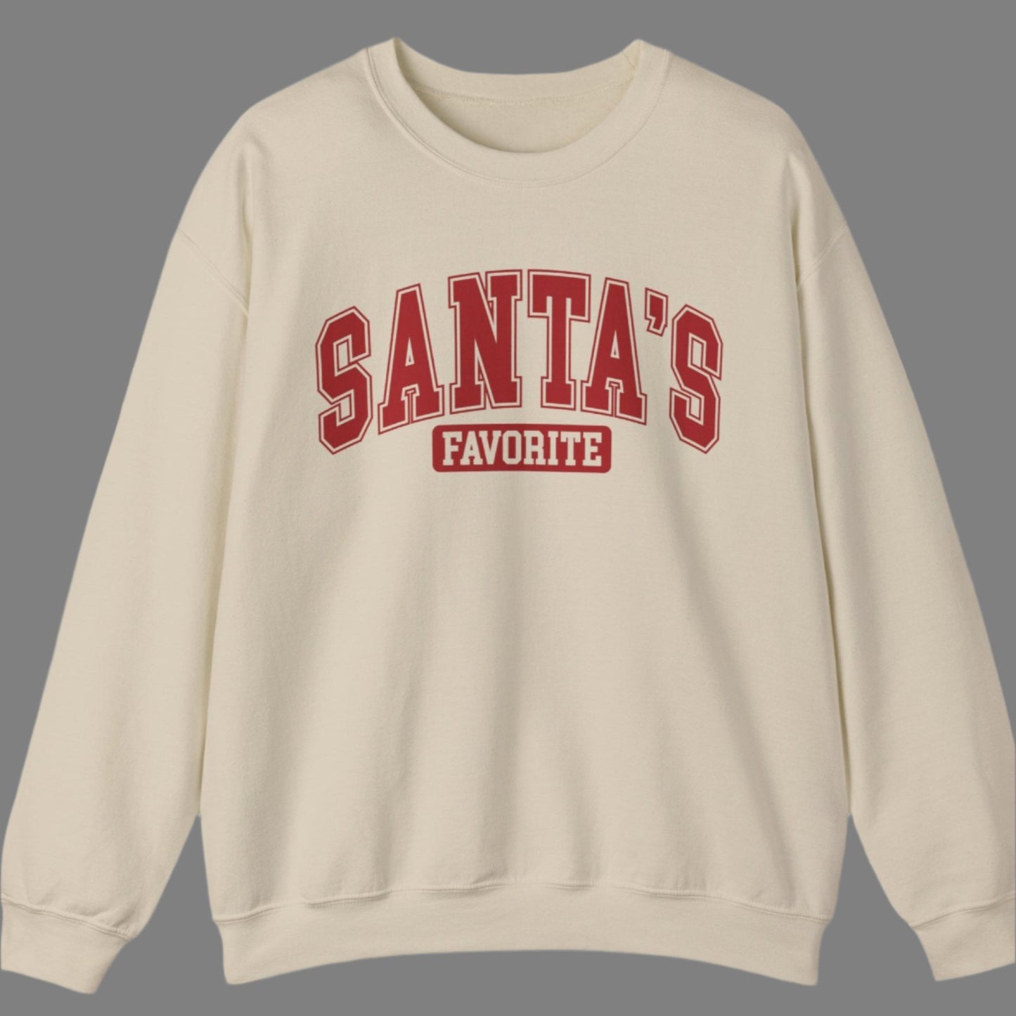 Crewneck Sweatshirt - SANTA'S FAVORITE Christmas Design