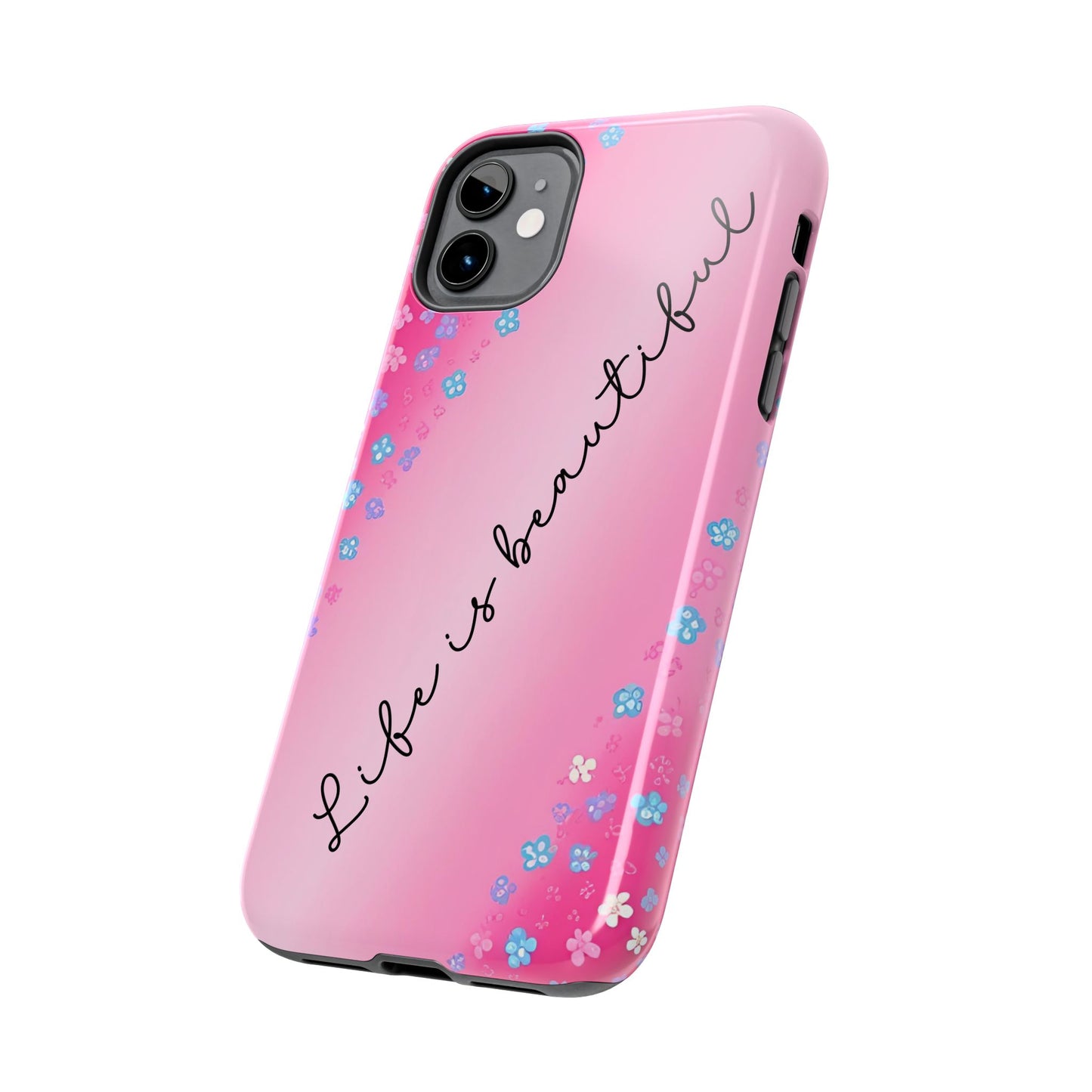 Phone Case Tough Floral Life is Beautiful Pink Ombre