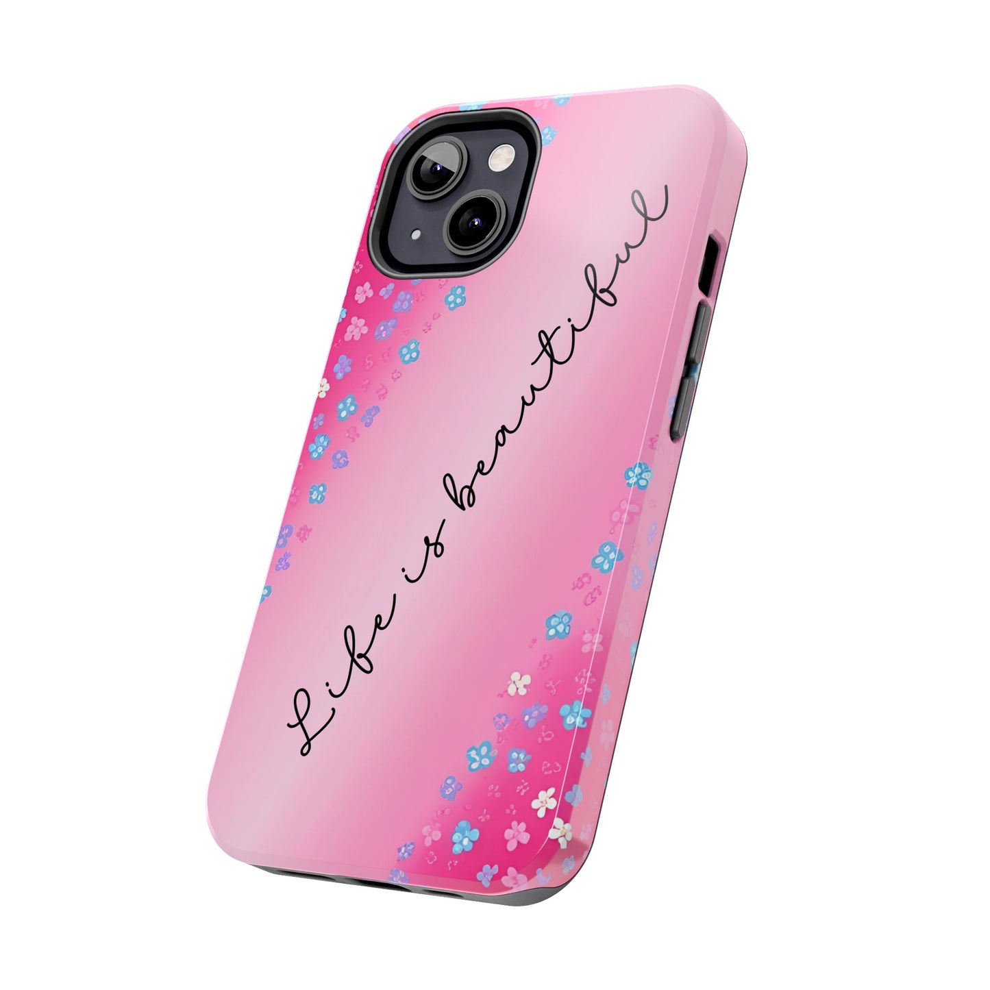 Phone Case Tough Floral Life is Beautiful Pink Ombre