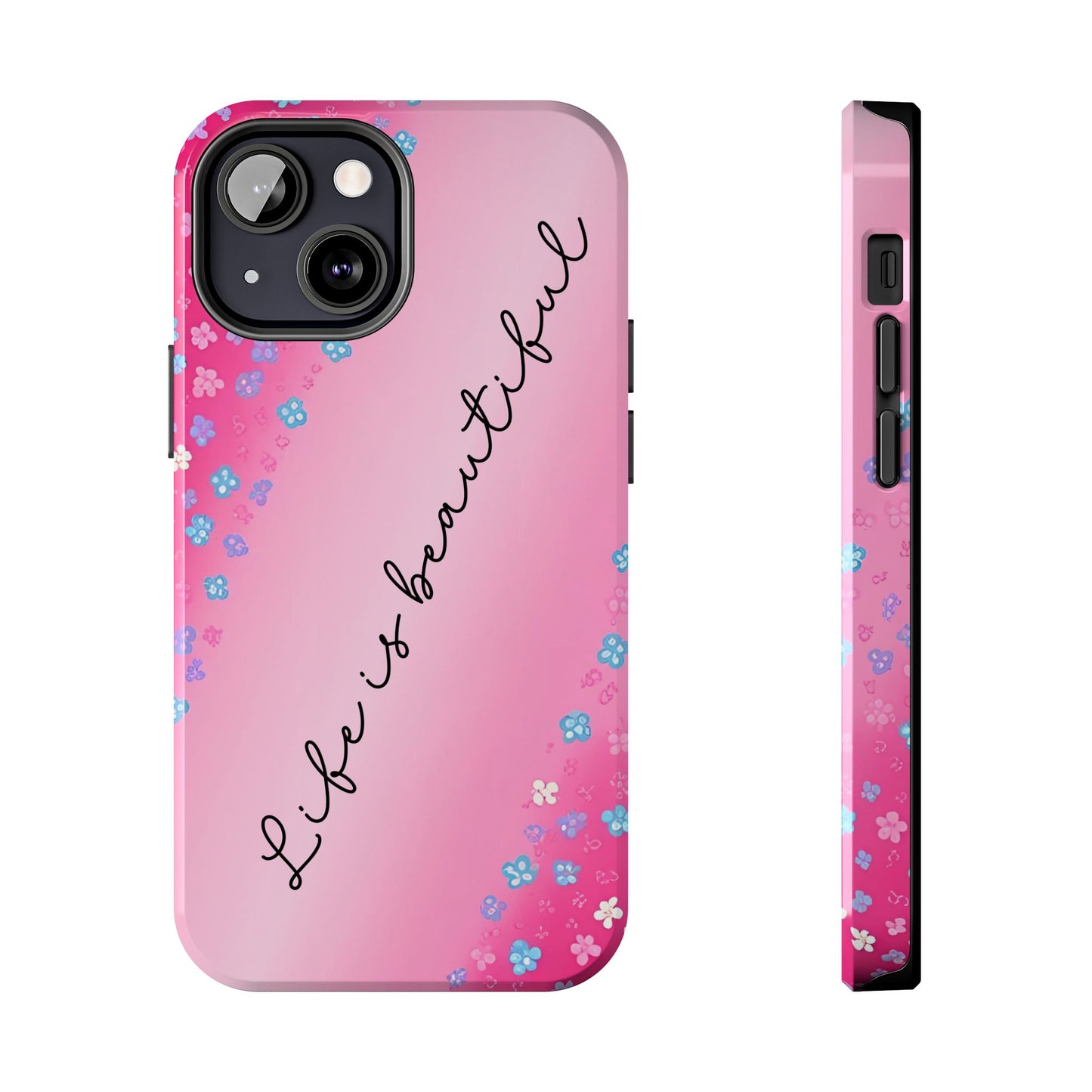 Phone Case Tough Floral Life is Beautiful Pink Ombre