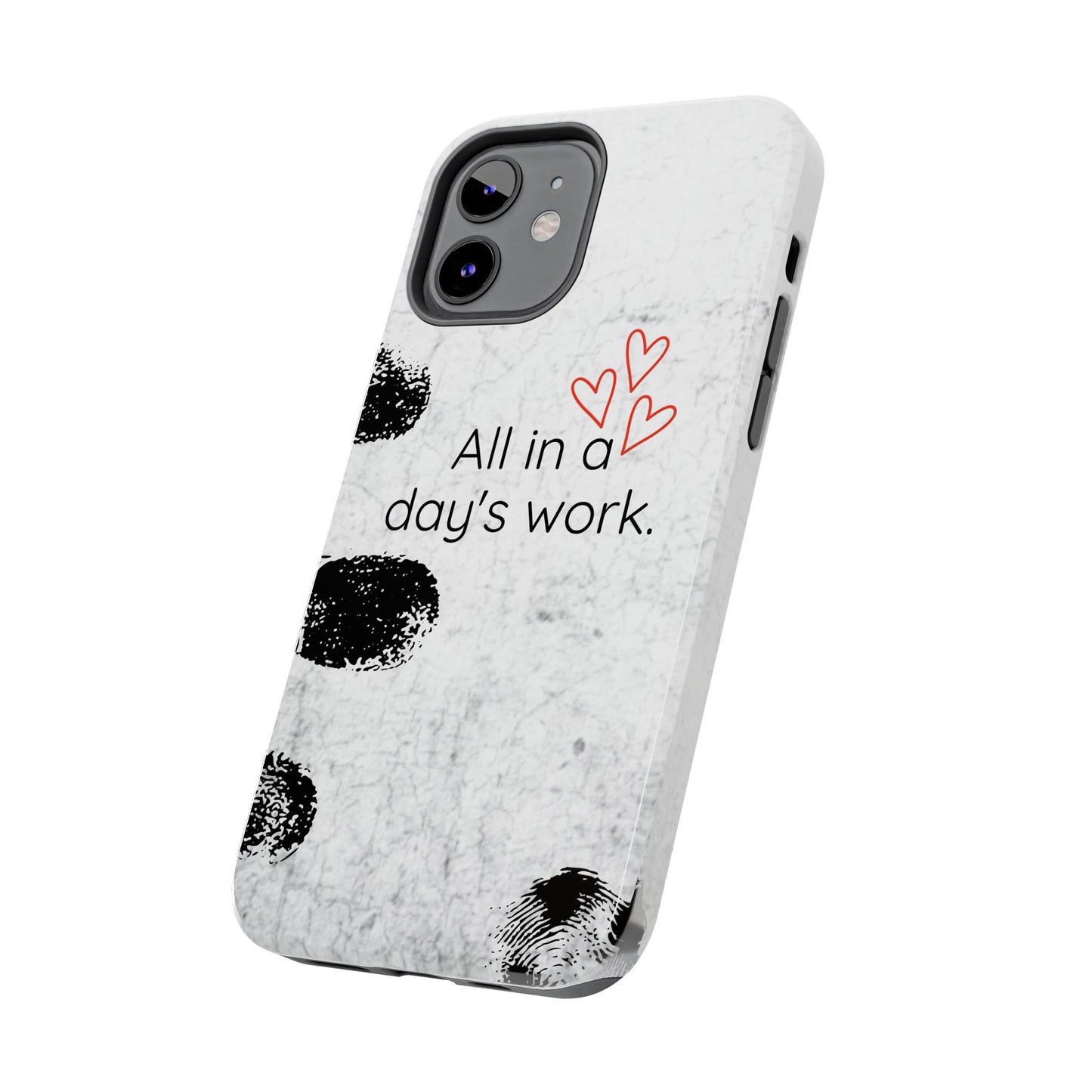 Tough Phone Cases - 'All in a Day's Work'
