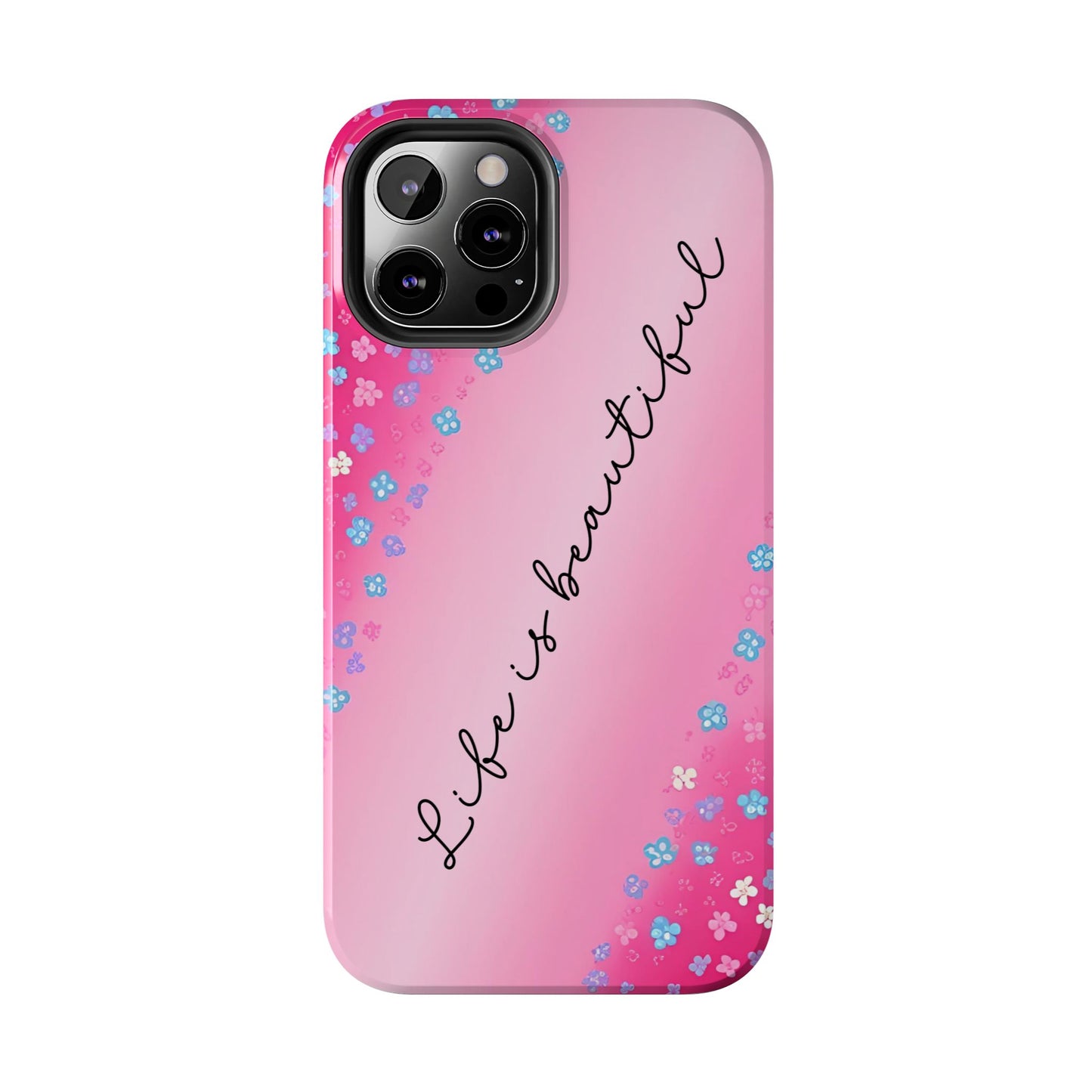 Phone Case Tough Floral Life is Beautiful Pink Ombre