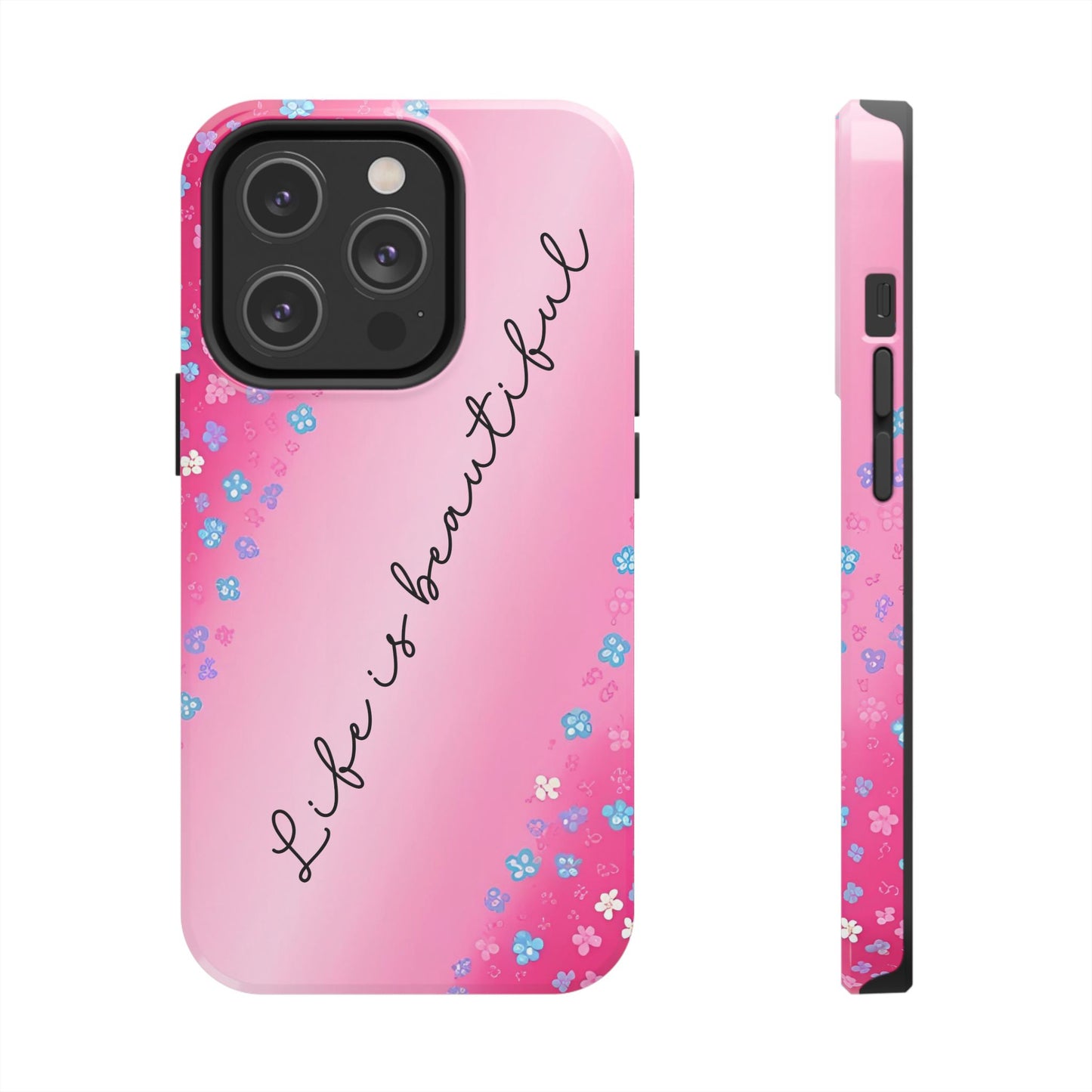 Phone Case Tough Floral Life is Beautiful Pink Ombre