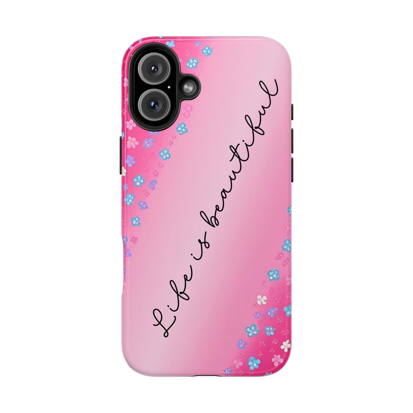 Phone Case Tough Floral Life is Beautiful Pink Ombre
