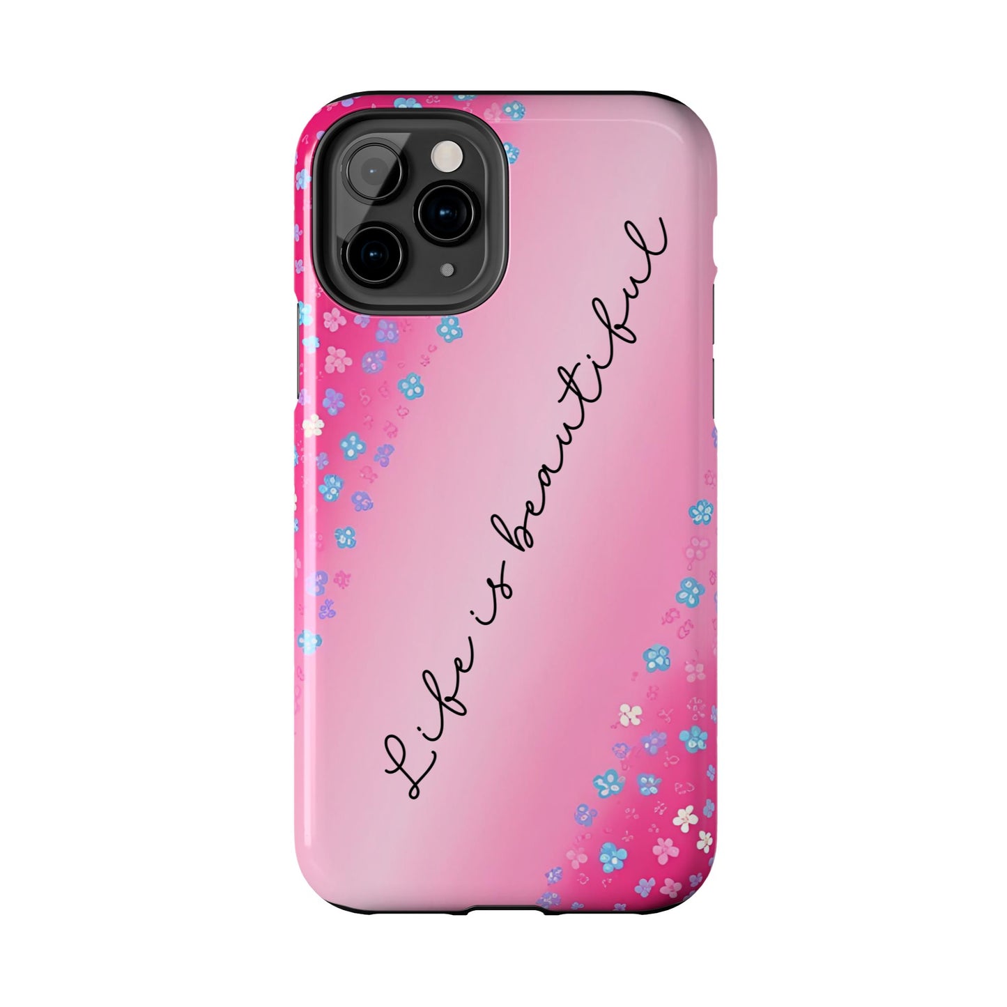 Phone Case Tough Floral Life is Beautiful Pink Ombre