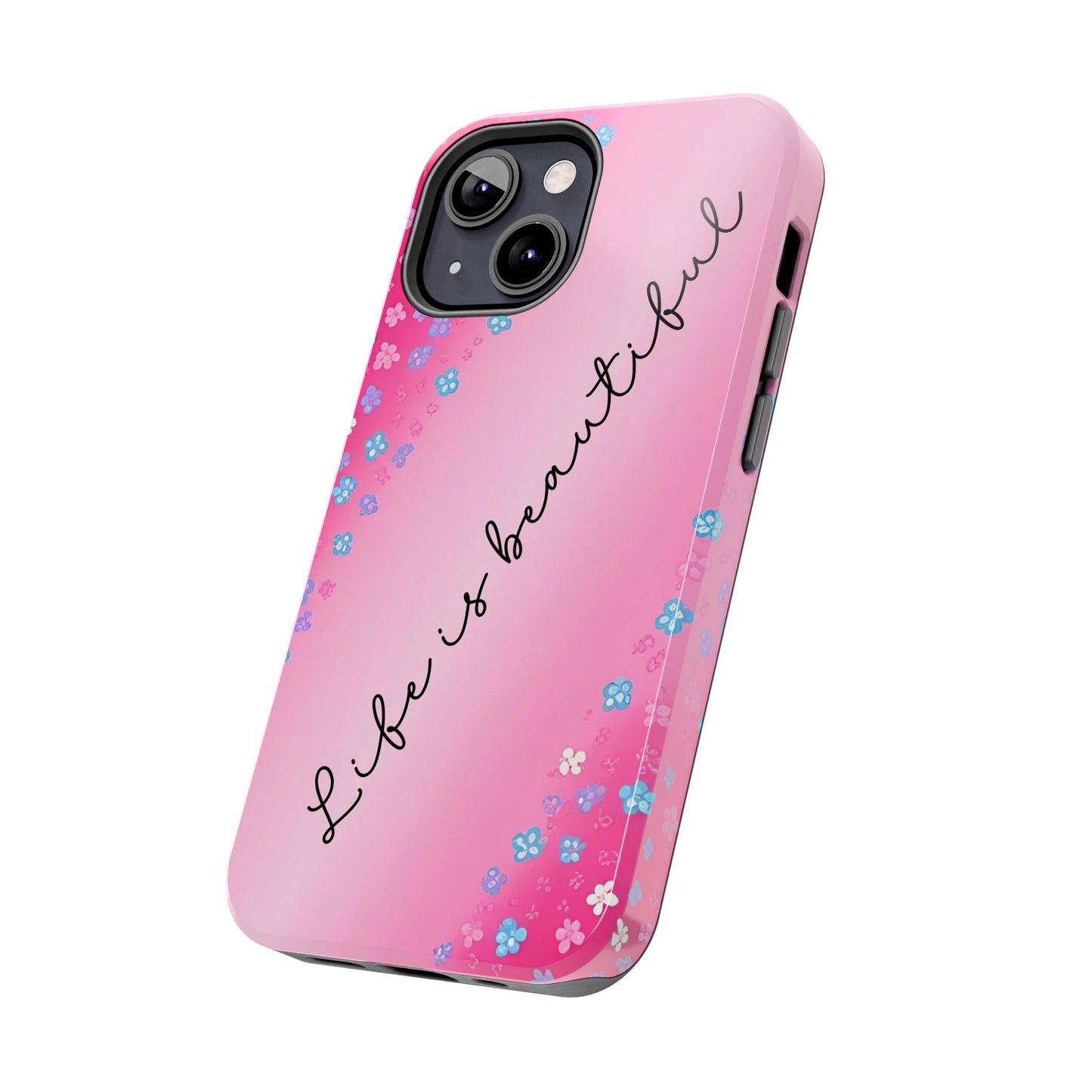 Phone Case Tough Floral Life is Beautiful Pink Ombre
