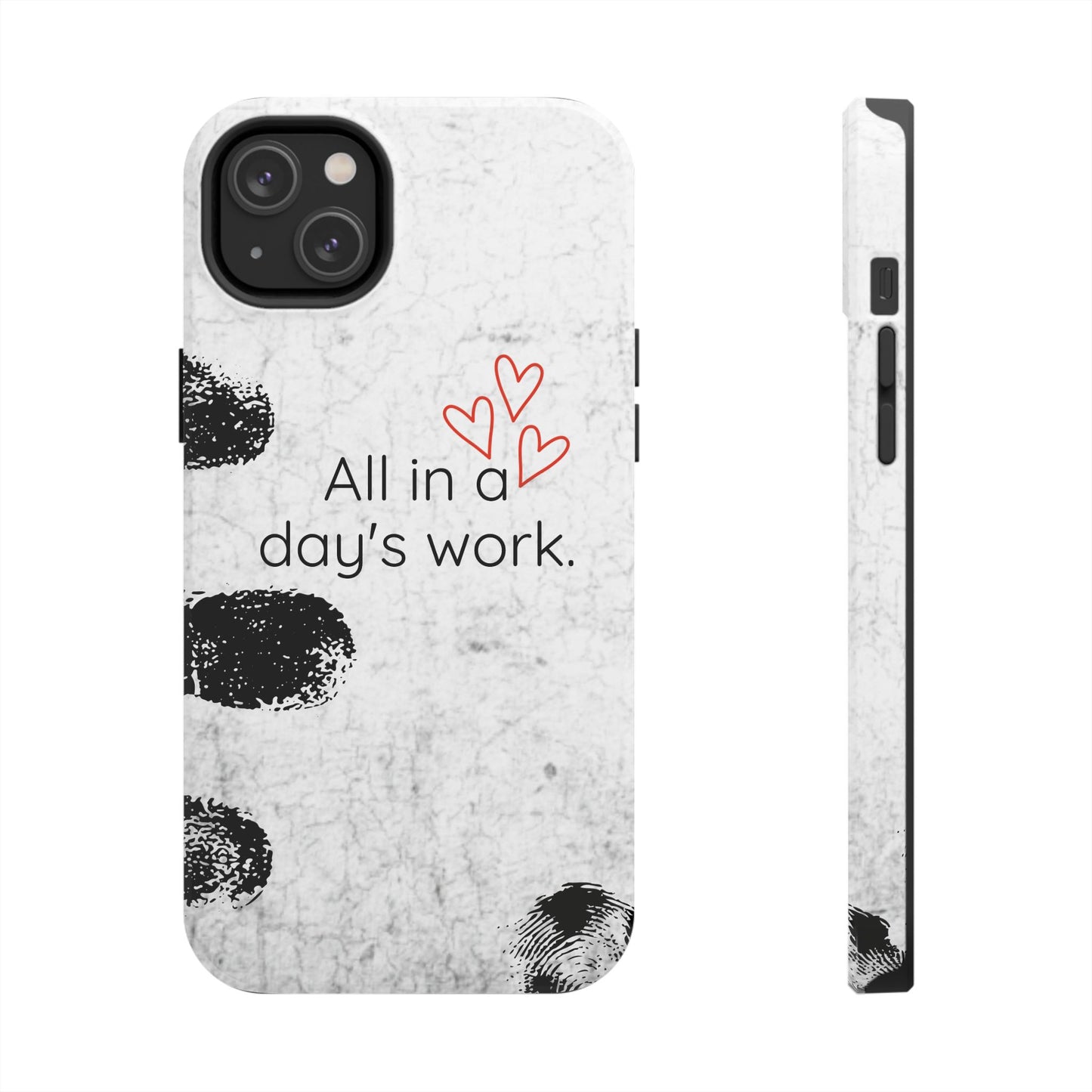 Tough Phone Cases - 'All in a Day's Work'