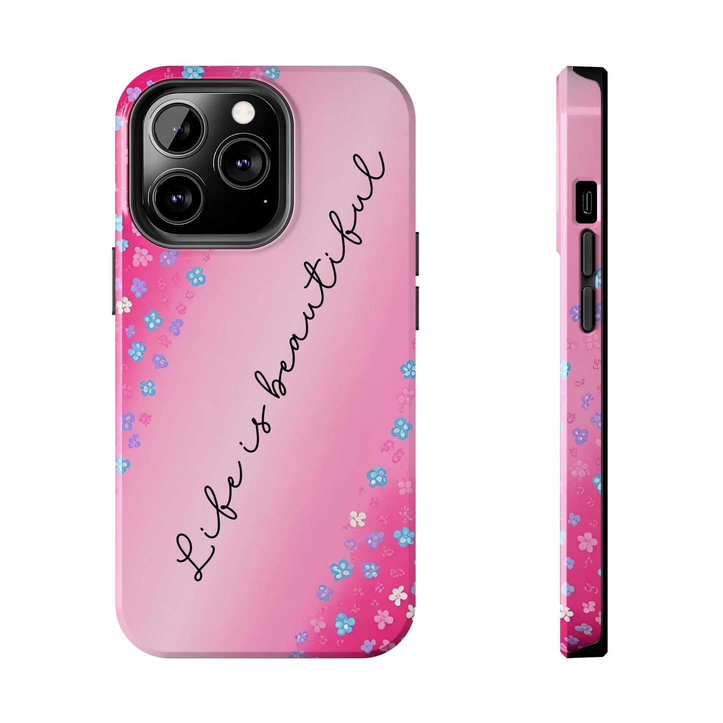 Phone Case Tough Floral Life is Beautiful Pink Ombre