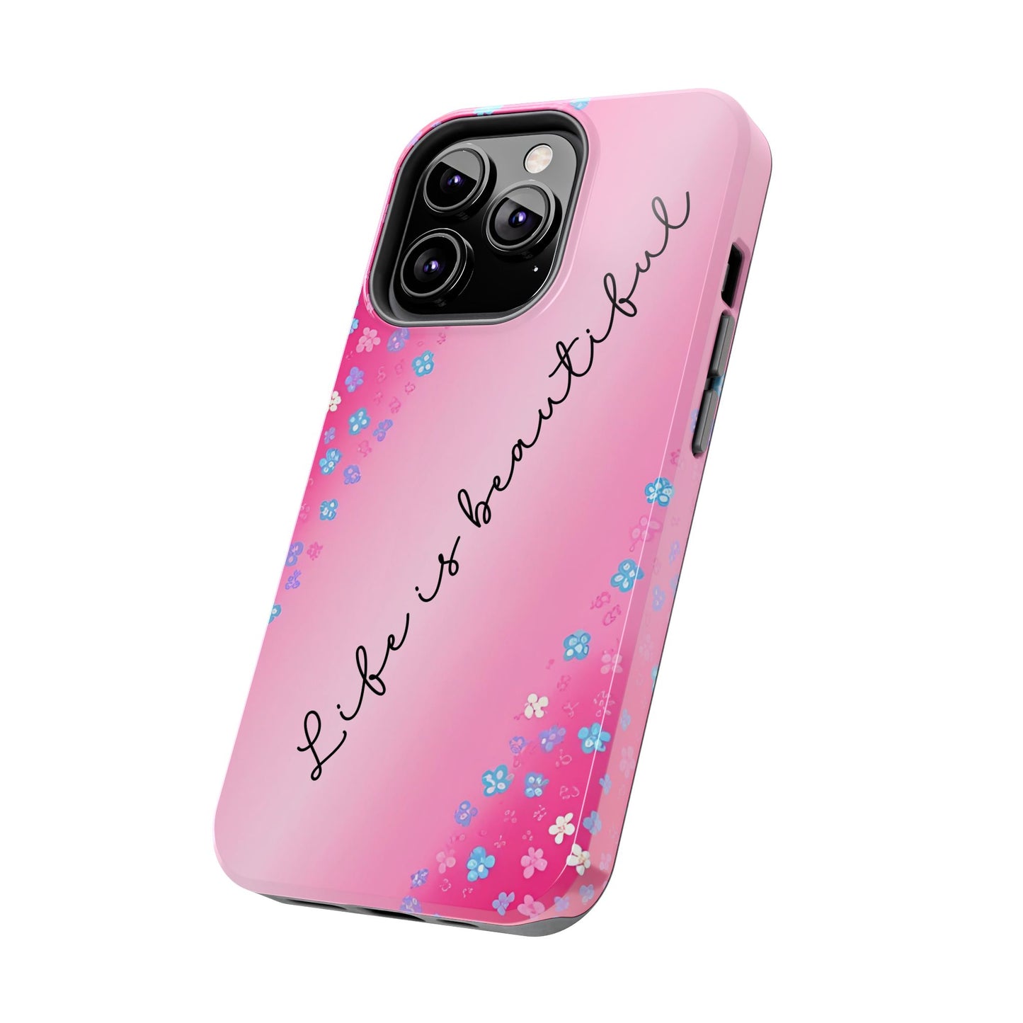 Phone Case Tough Floral Life is Beautiful Pink Ombre