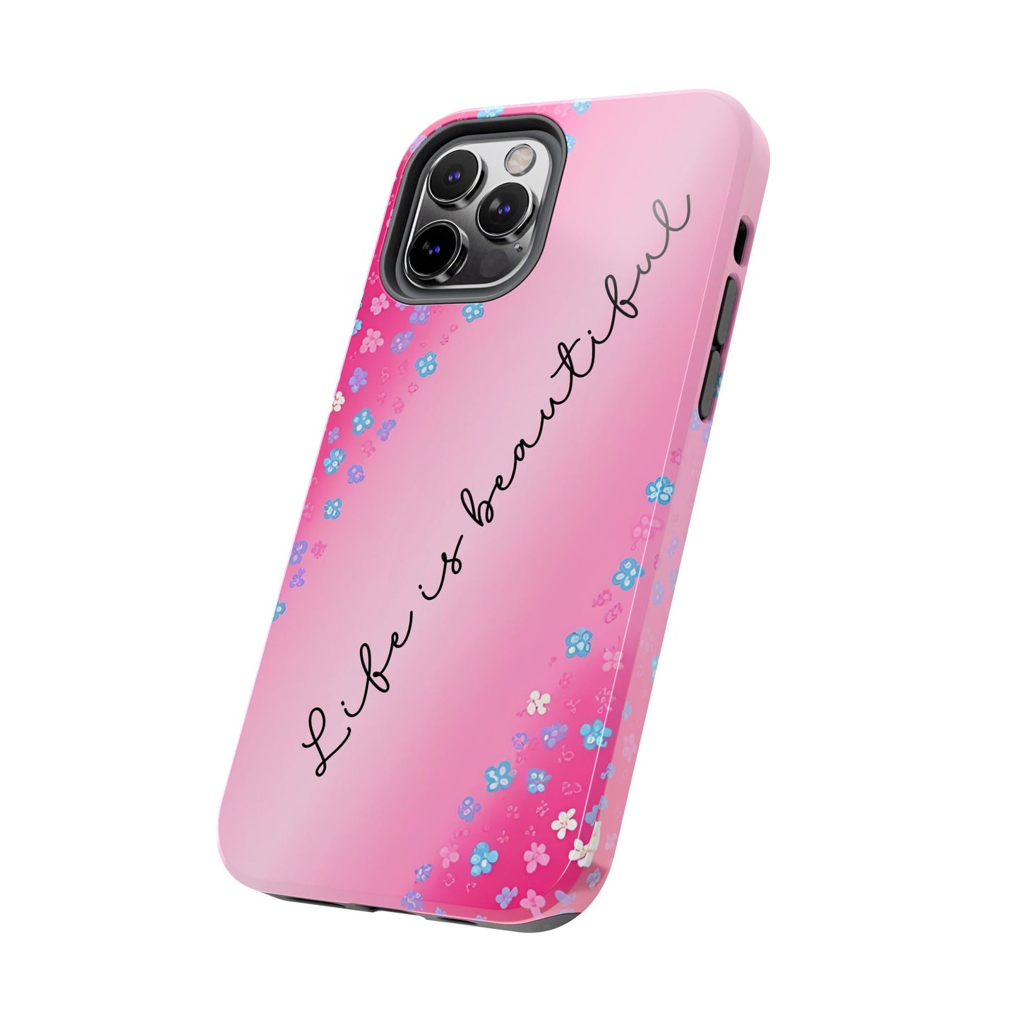Phone Case Tough Floral Life is Beautiful Pink Ombre