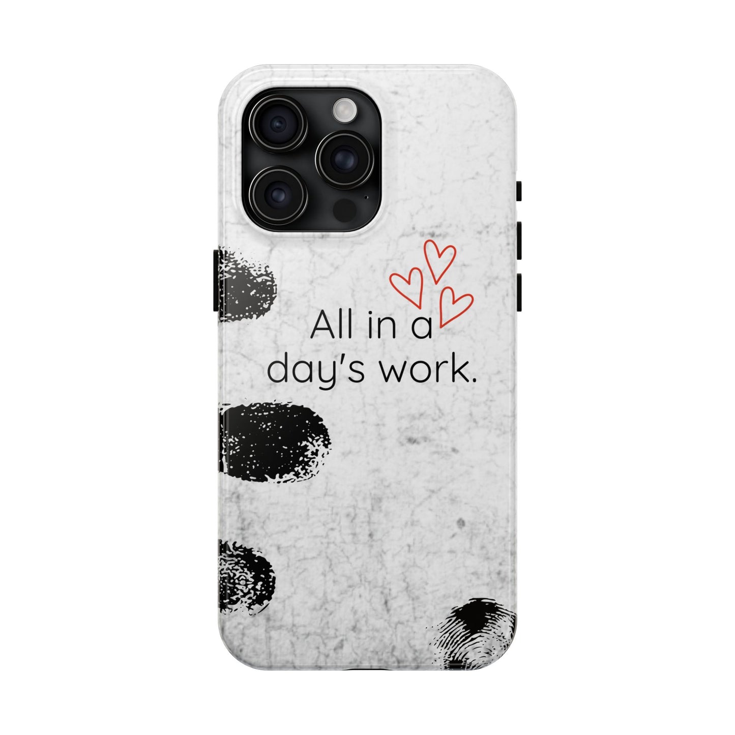Tough Phone Cases - 'All in a Day's Work'