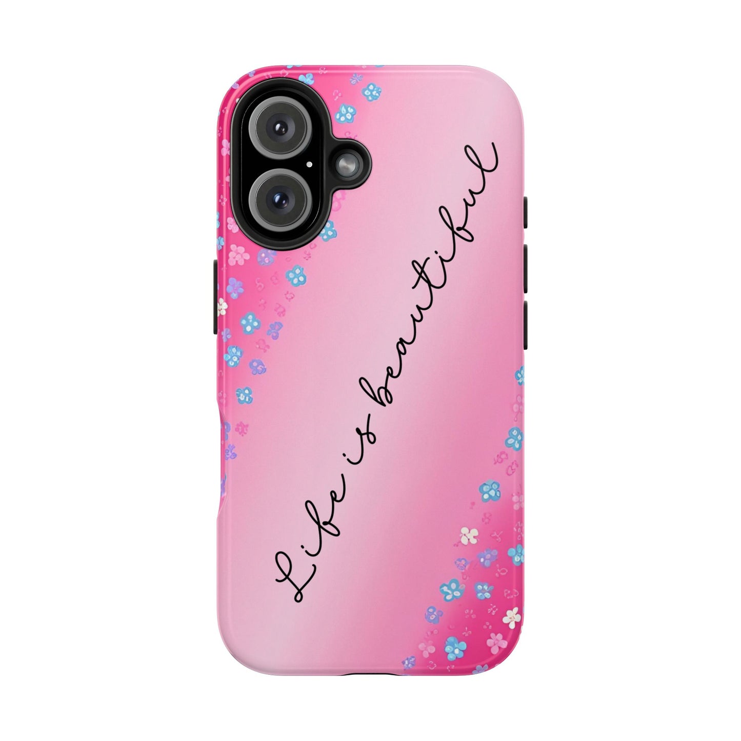 Phone Case Tough Floral Life is Beautiful Pink Ombre