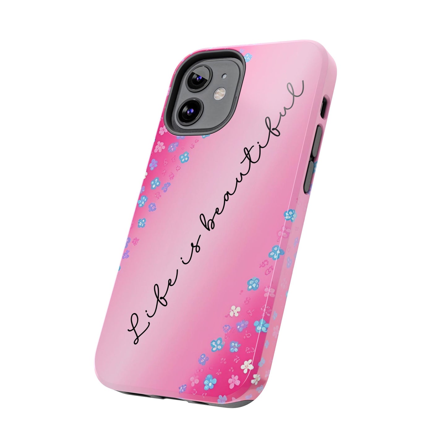 Phone Case Tough Floral Life is Beautiful Pink Ombre