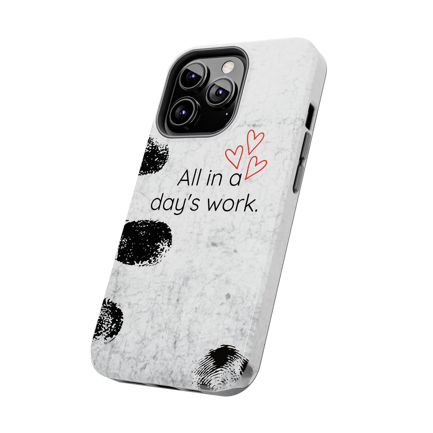 Tough Phone Cases - 'All in a Day's Work'