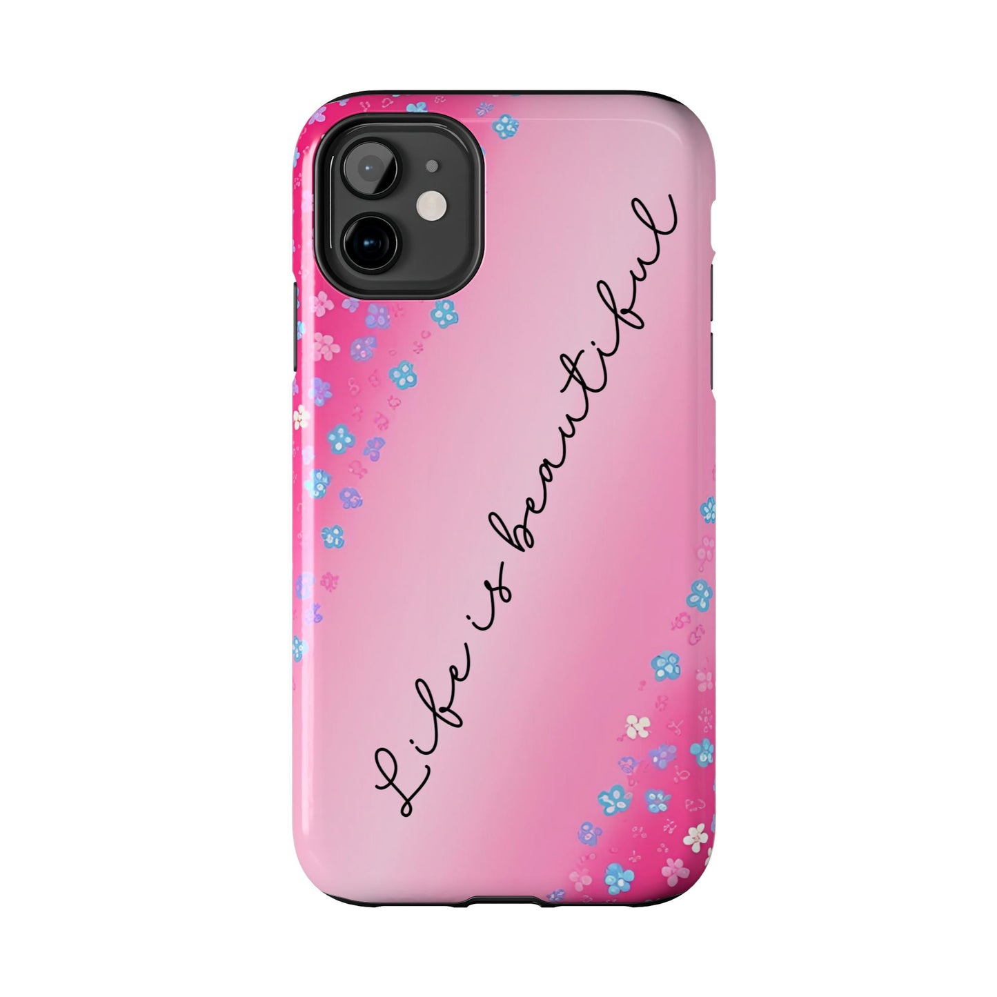 Phone Case Tough Floral Life is Beautiful Pink Ombre