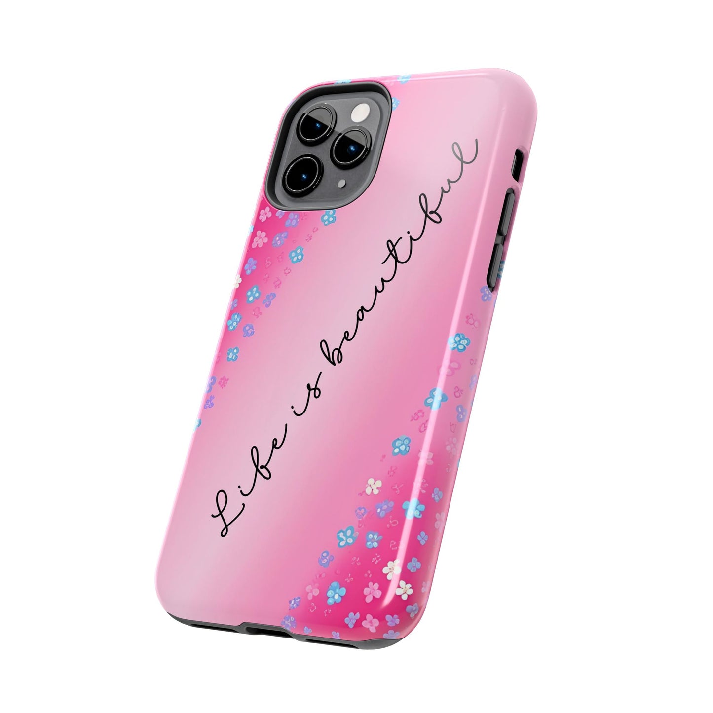 Phone Case Tough Floral Life is Beautiful Pink Ombre