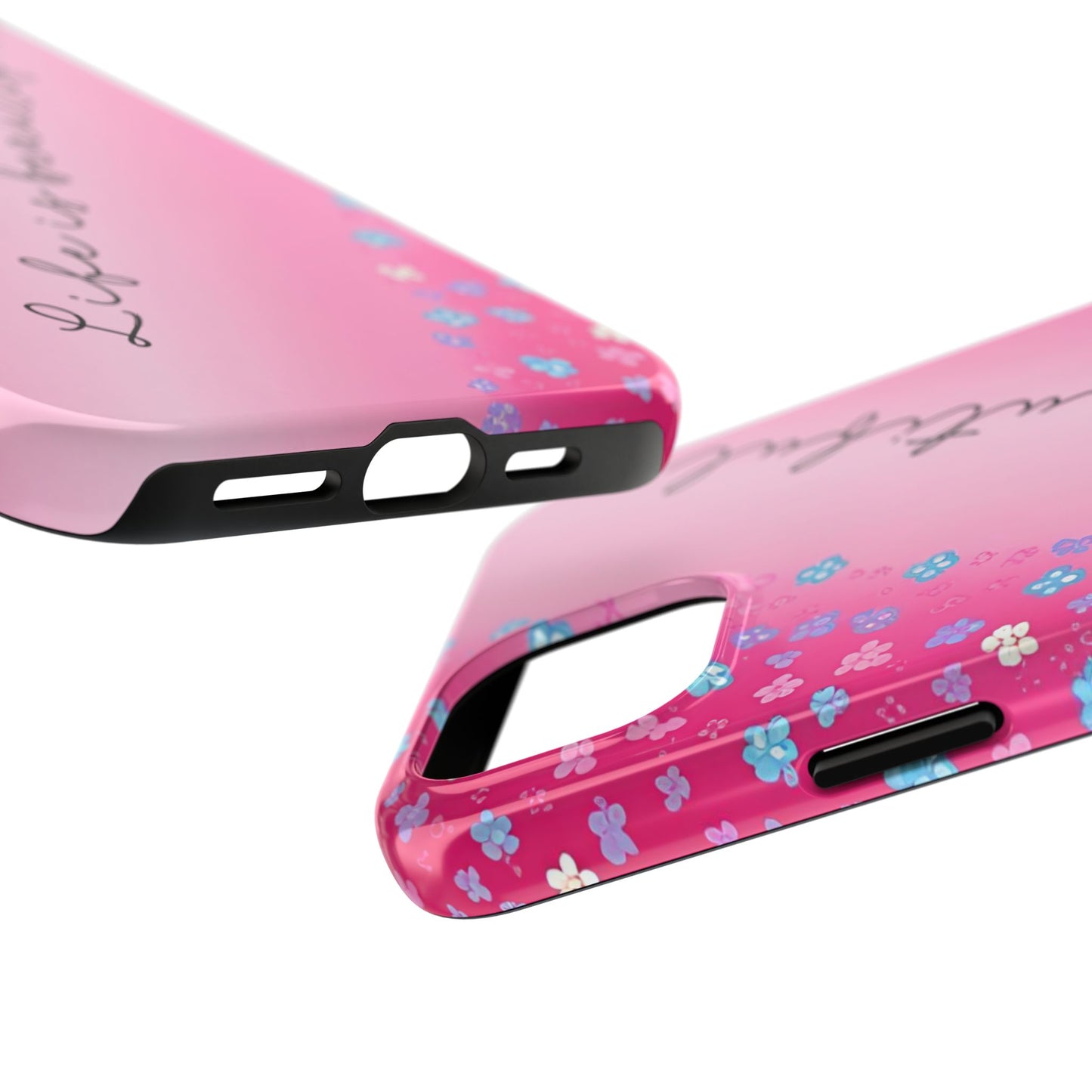 Phone Case Tough Floral Life is Beautiful Pink Ombre