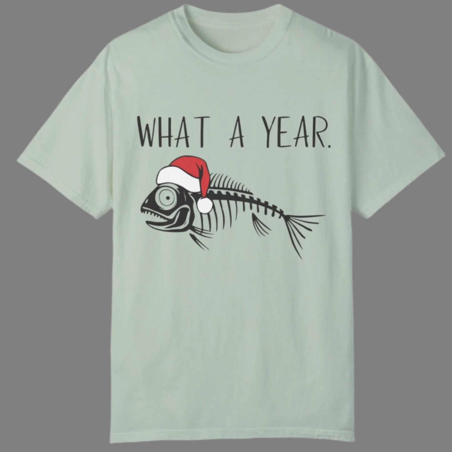 Fish Skeleton "What a Year" Christmas Tee - Women