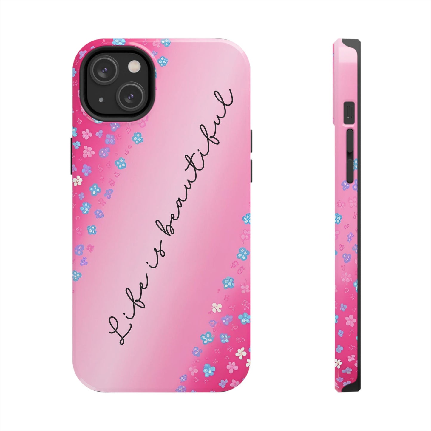 Phone Case Tough Floral Life is Beautiful Pink Ombre