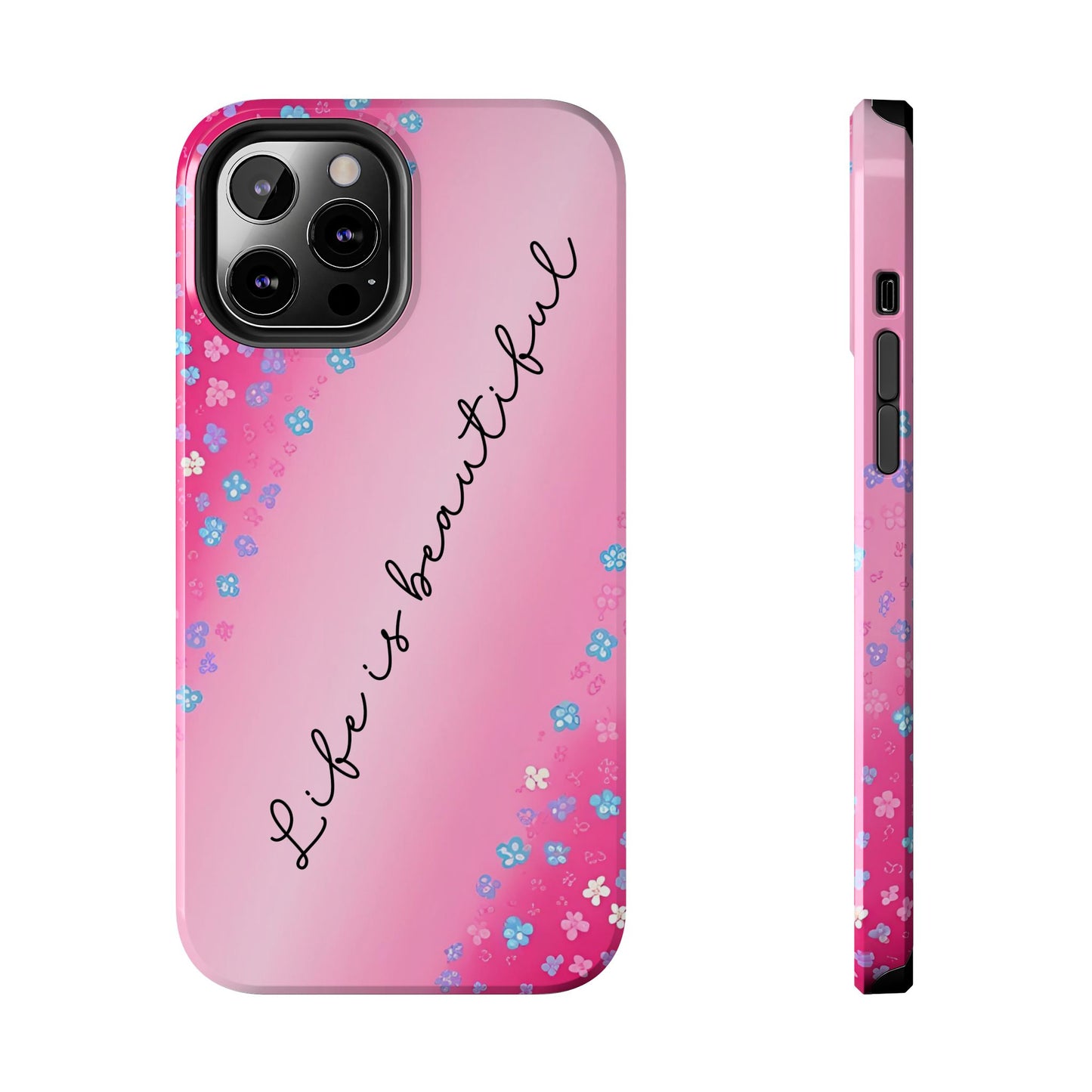 Phone Case Tough Floral Life is Beautiful Pink Ombre