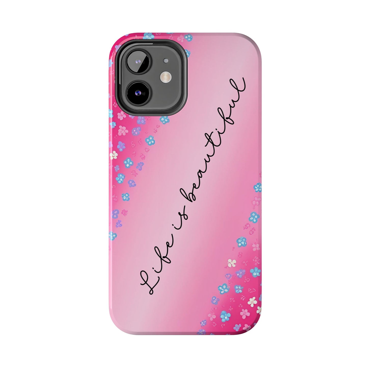 Phone Case Tough Floral Life is Beautiful Pink Ombre