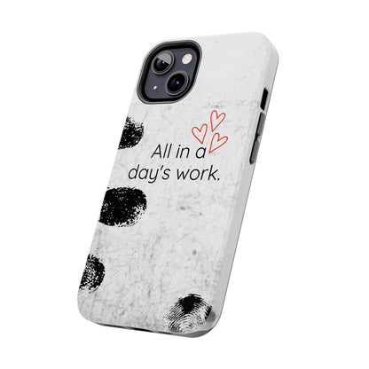 Tough Phone Cases -  'All in a Day's Work'