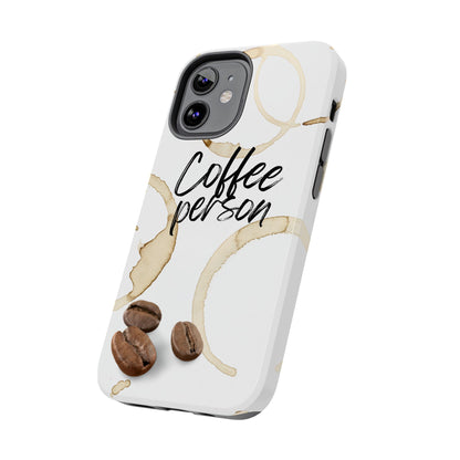 Coffee Person Humorous Design - Tough Phone Case for iPhones and Samsung Smartphones