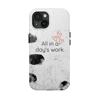 Tough Phone Cases -  'All in a Day's Work'