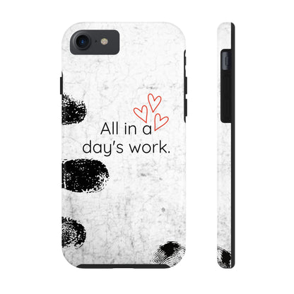 Tough Phone Cases -  'All in a Day's Work'