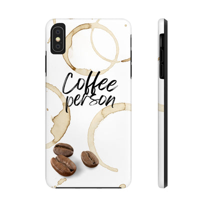 Coffee Person Humorous Design - Tough Phone Case for iPhones and Samsung Smartphones