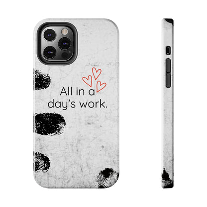 Tough Phone Cases -  'All in a Day's Work'