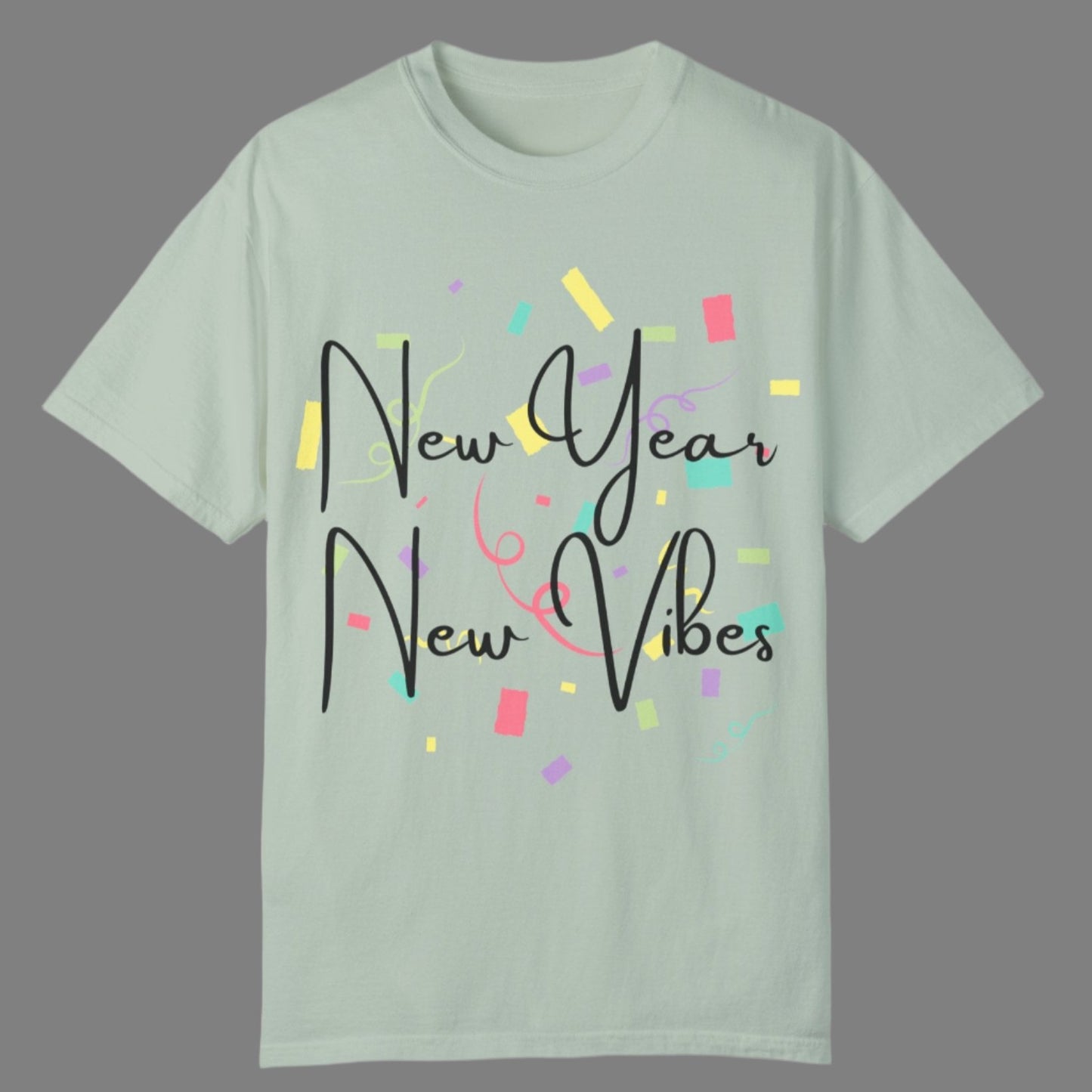 Unisex T-Shirt - New Year, New Vibes Fun Design