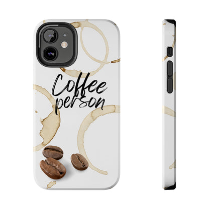 Coffee Person Humorous Design - Tough Phone Case for iPhones and Samsung Smartphones