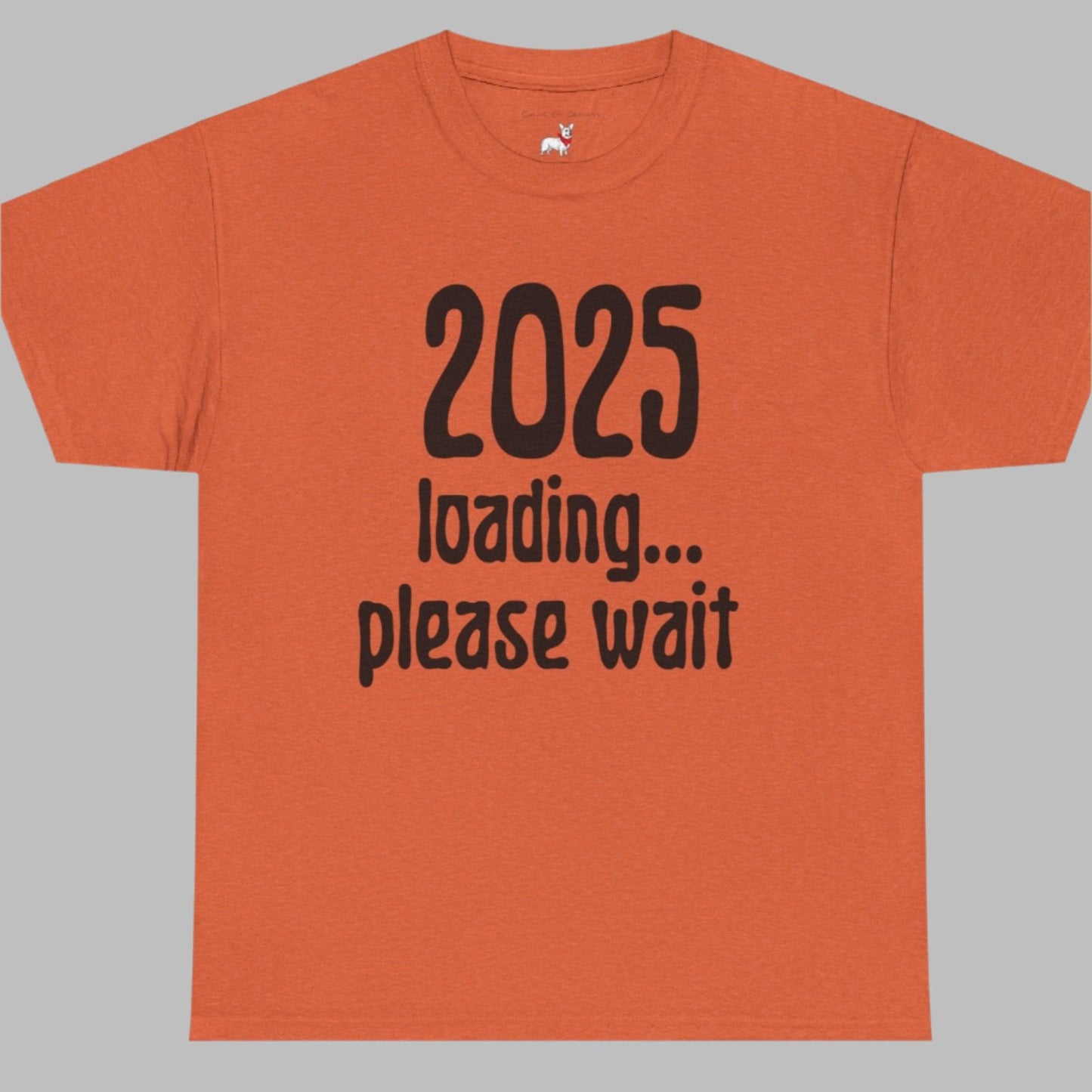 Graphic Tee - 2025 Loading Please Wait Design