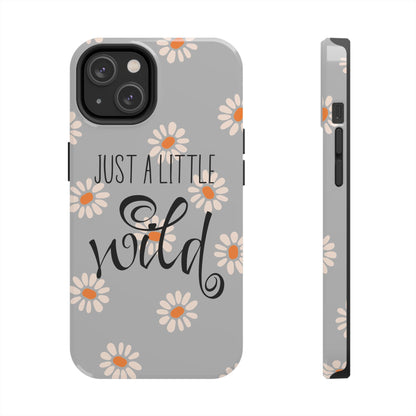 Just a Little Wild in Gray - Tough Phone Case for iPhone and Samsung Smartphones