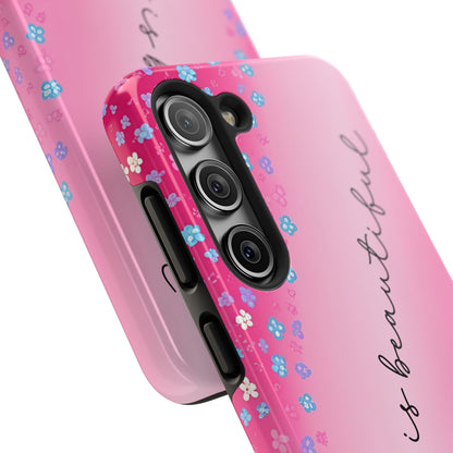 Phone Case Tough Floral Life is Beautiful Pink Ombre