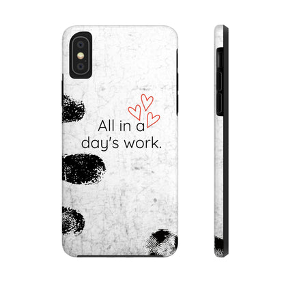 Tough Phone Cases -  'All in a Day's Work'