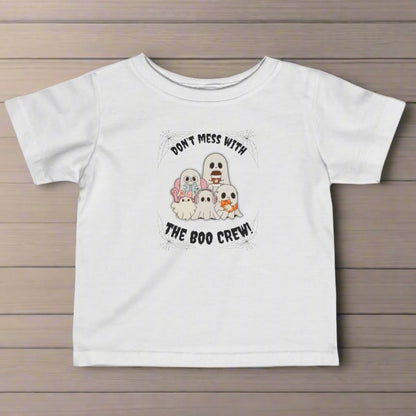 "Don't Mess With The Boo Crew" Infant/Toddler Sizes -Fine Jersey Tee Family Design