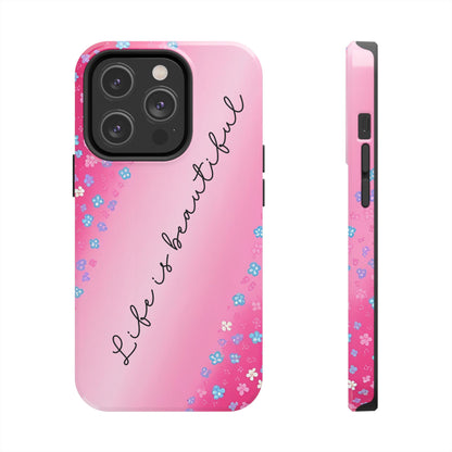Phone Case Tough Floral Life is Beautiful Pink Ombre
