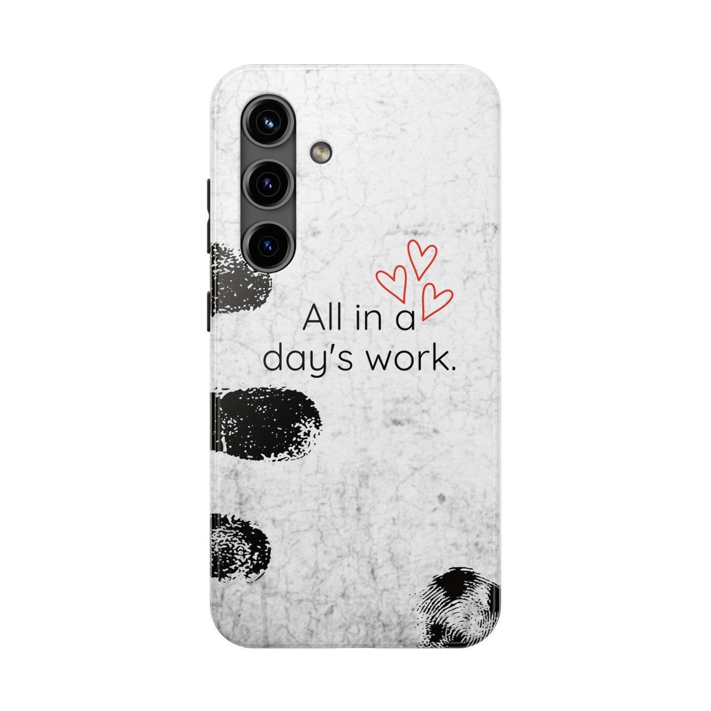 Tough Phone Cases -  'All in a Day's Work'