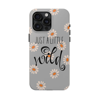 Just a Little Wild in Gray - Tough Phone Case for iPhone and Samsung Smartphones