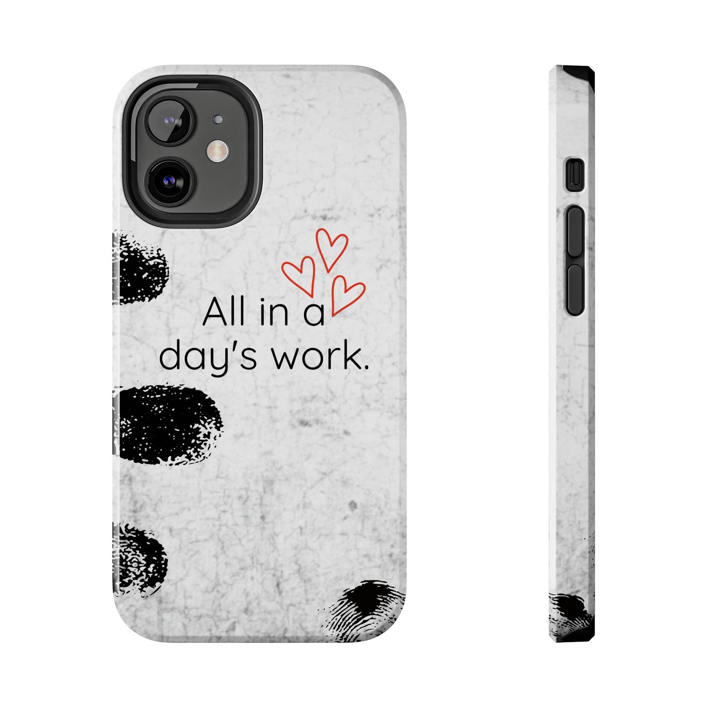 Tough Phone Cases -  'All in a Day's Work'