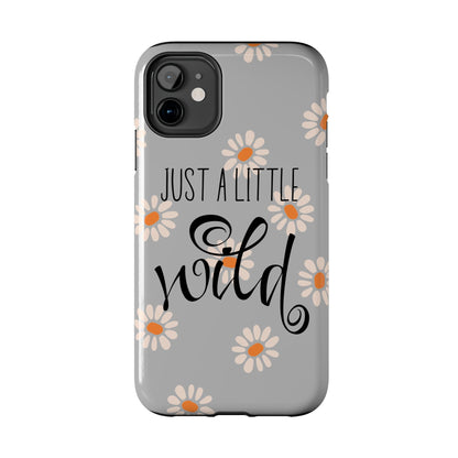 Just a Little Wild in Gray - Tough Phone Case for iPhone and Samsung Smartphones